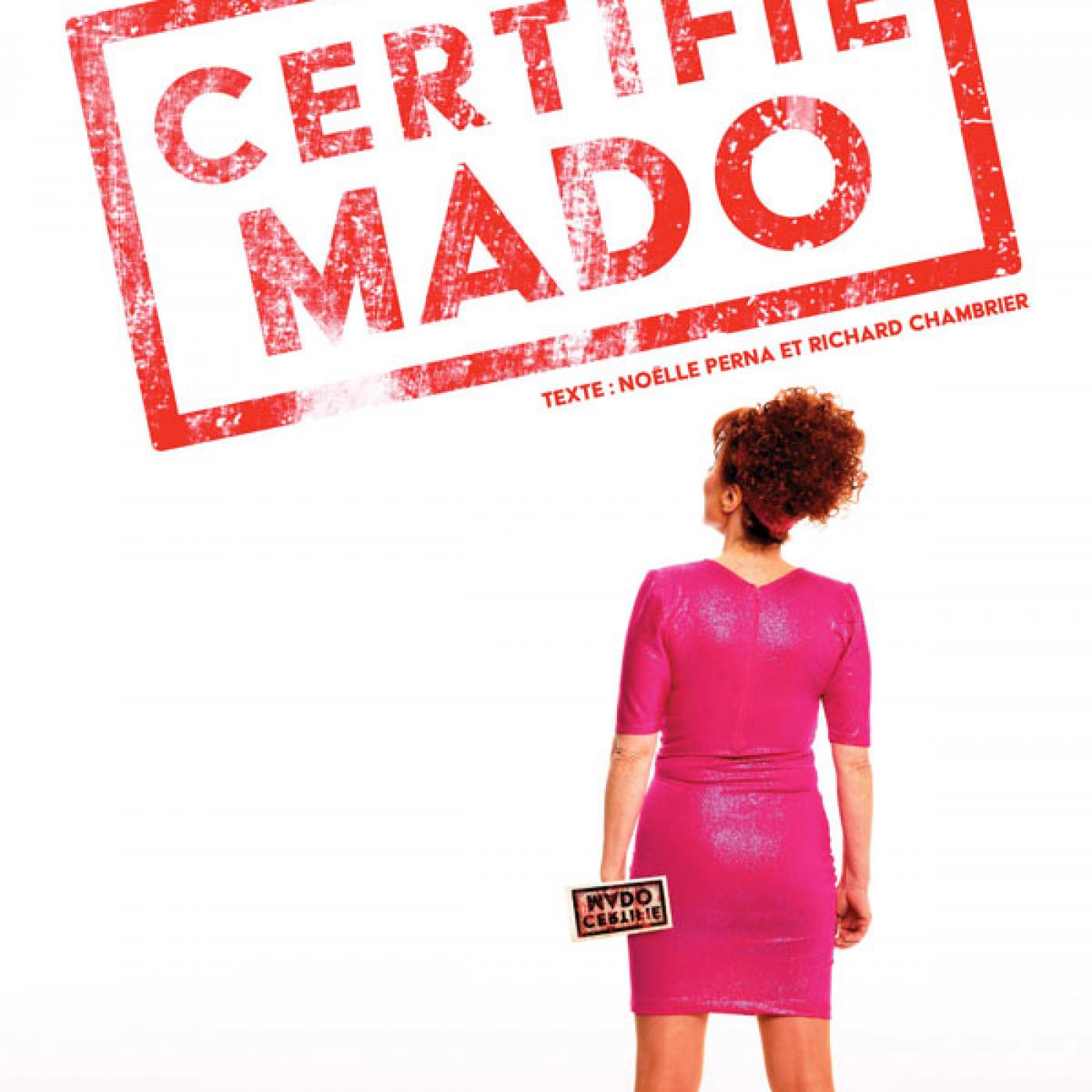 L’instant Mado : Certifié Mado